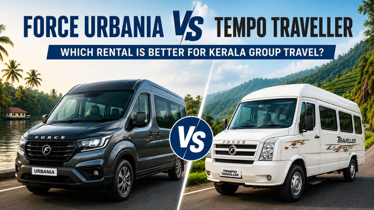 Force Urbania vs Tempo Traveller comparison for Kerala group travel featuring premium luxury rental vehicles by Southerndayz